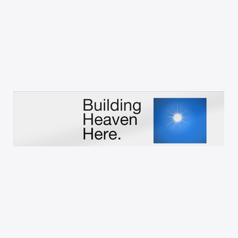 Building heaven here