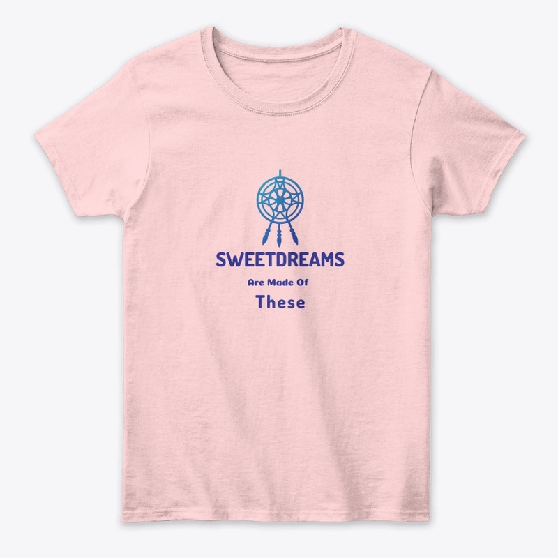 SweetDreams Are Made Of These