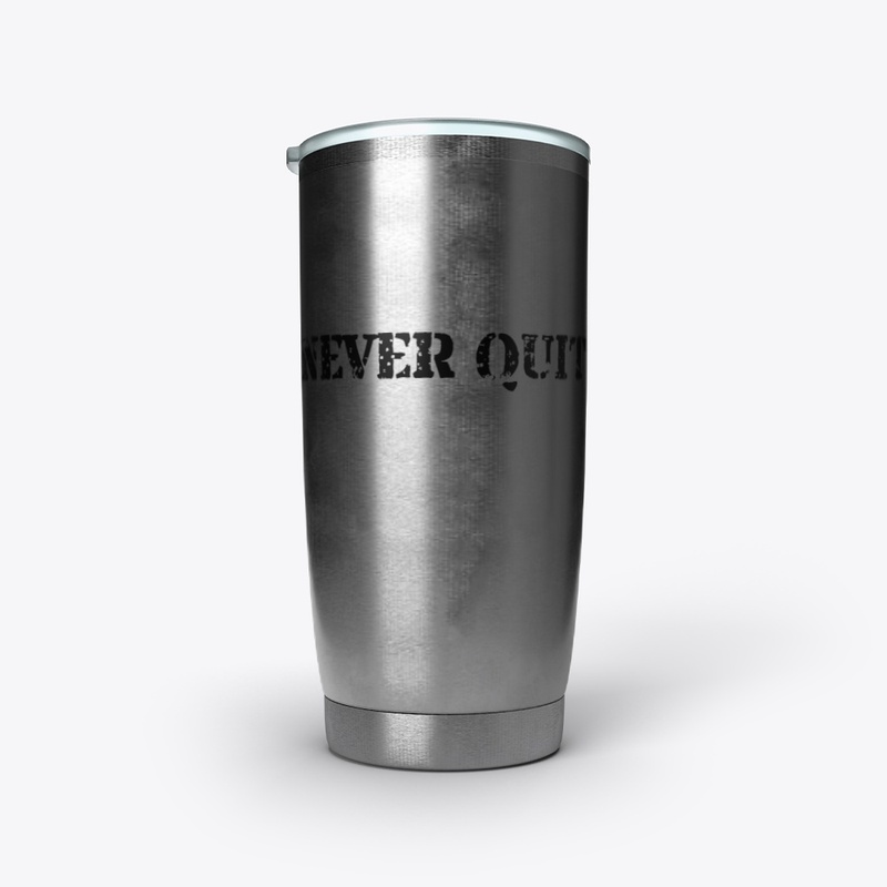 Never Quit