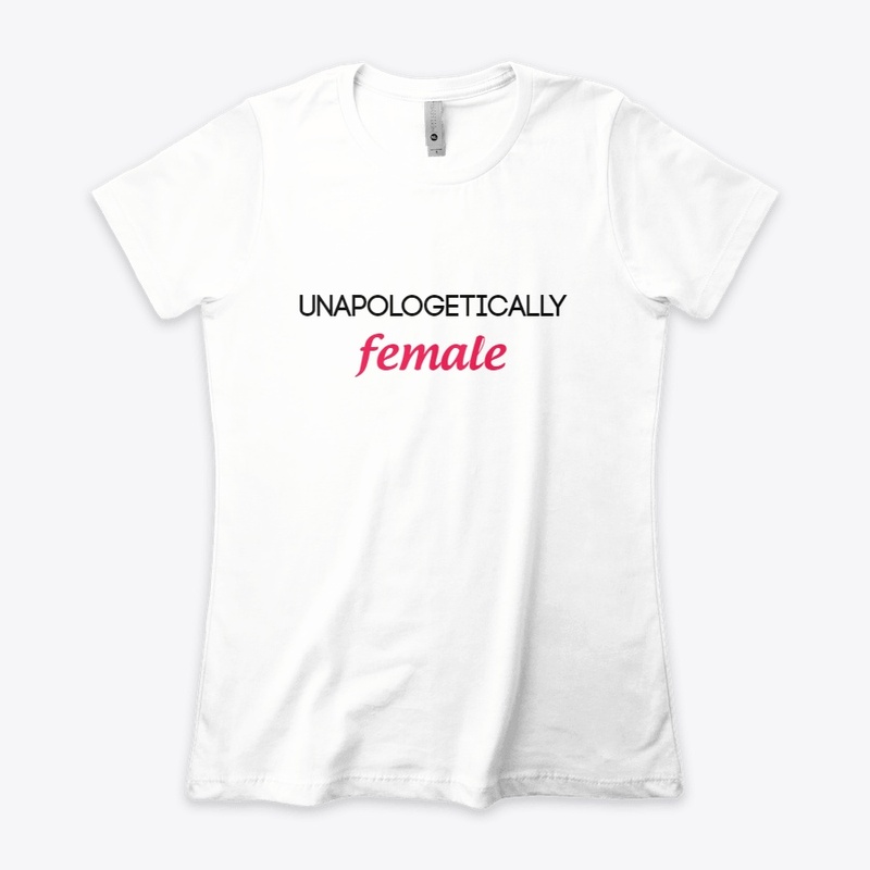 UNAPOLOGETICALLY Female design