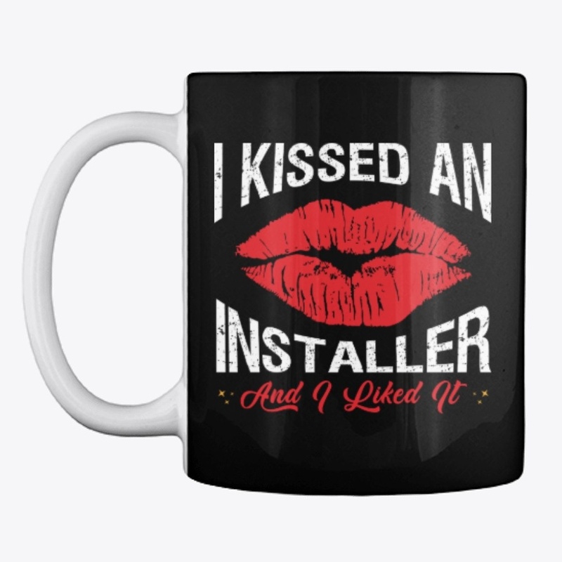 I Kissed An Installer Face Mask