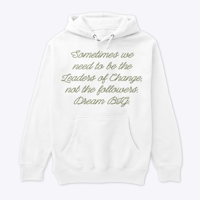 “Leaders of Change” Dream BIG