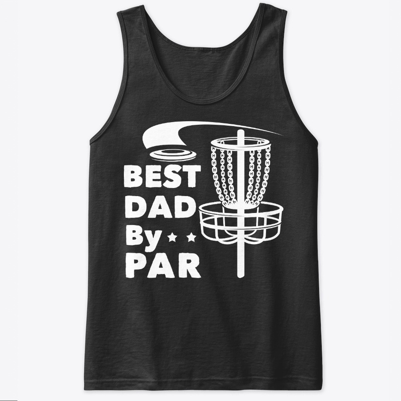 Disc Golf Dad Gift Best Dad By Par