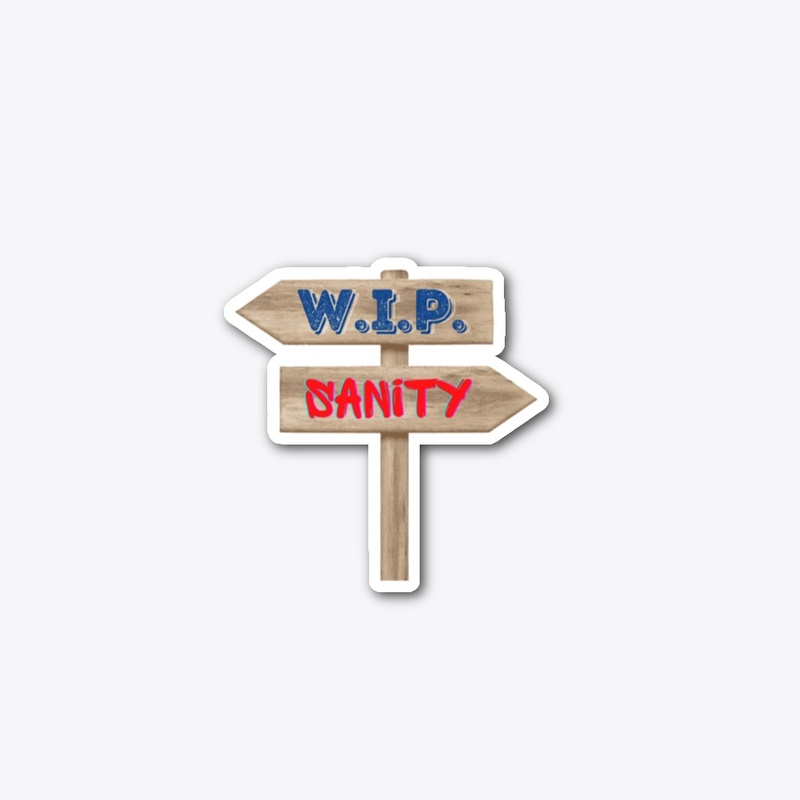 Work In Progress vs Sanity