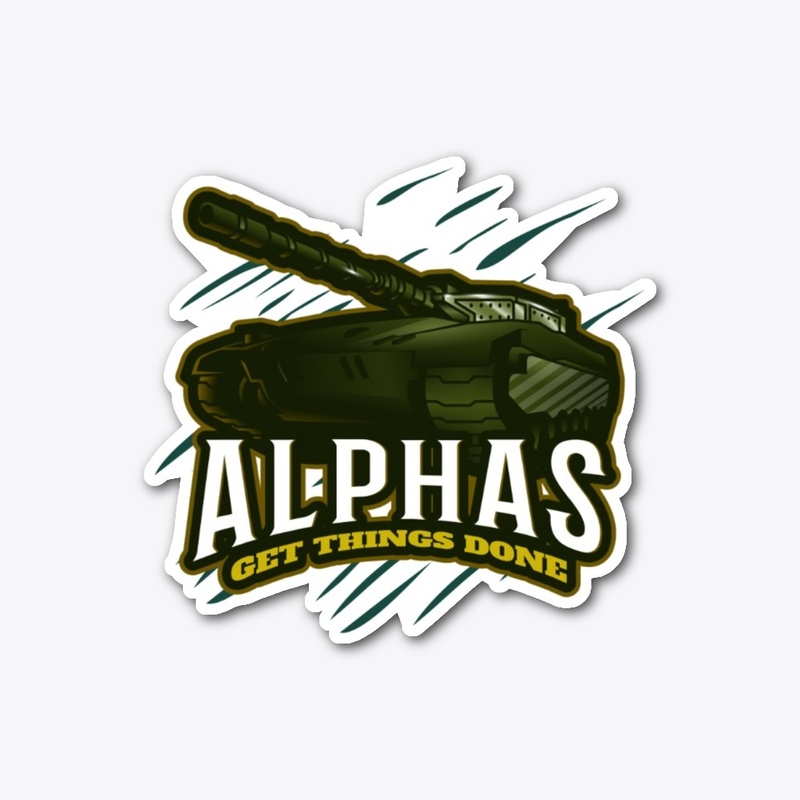 Alphas Get Things Done Super Tanks