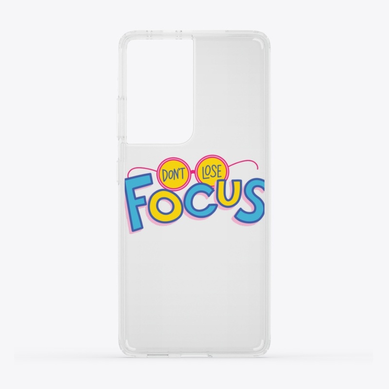 Don't lose focus quote design 