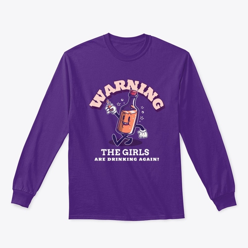 Warning, the girls are drinking again!