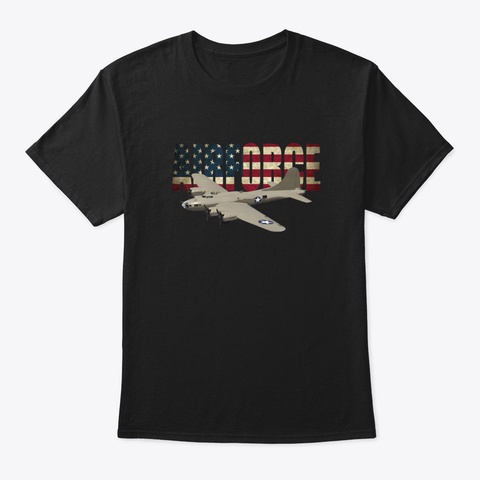 B 17 Flying Fortress Bomber Airplane Us  Black T-Shirt Front