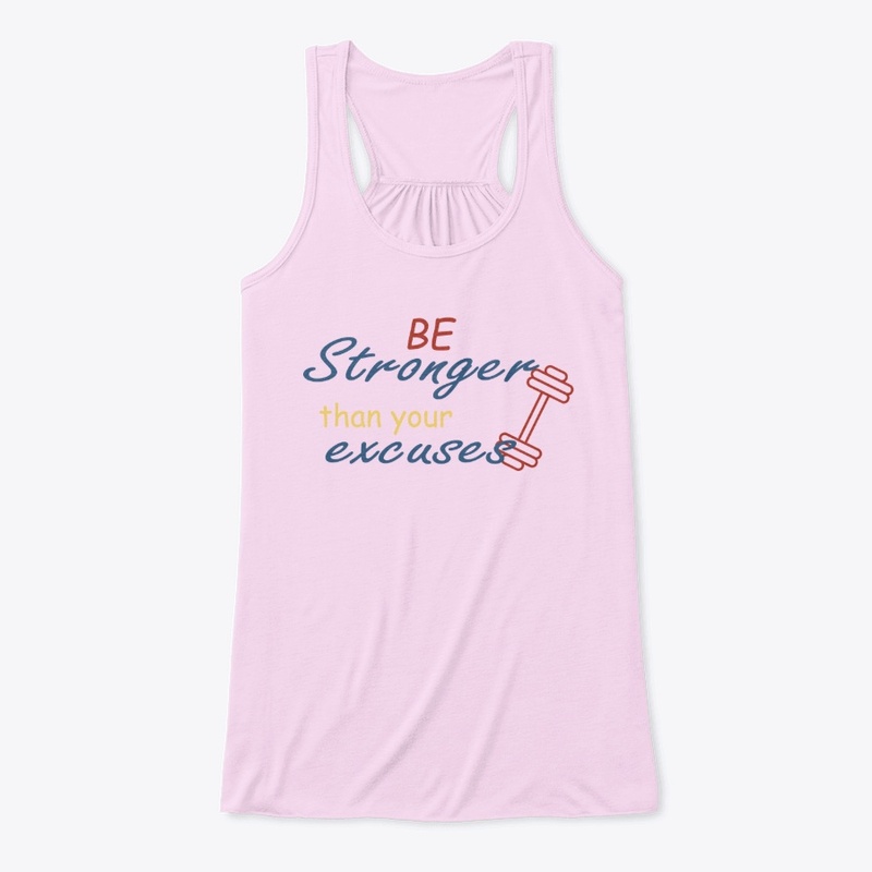 be stronger than your excuses 