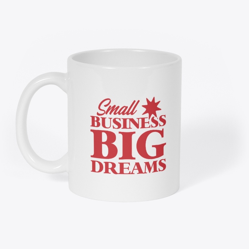 Small Business Big Dreams