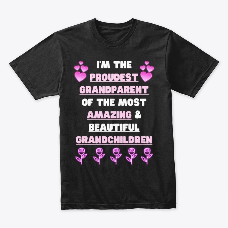 I'm The PROUDEST GRANDPARENT 