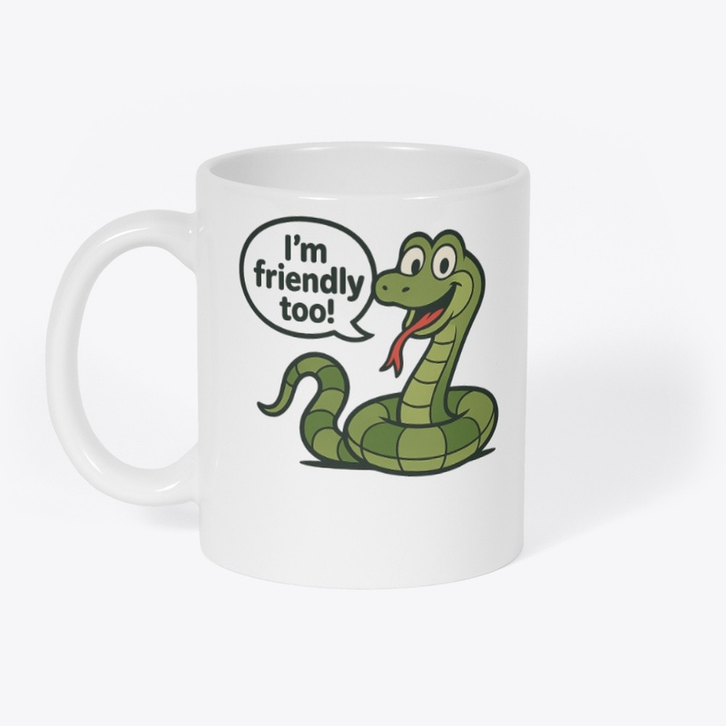 I’m Friendly Too!
