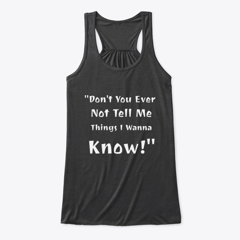 Make sure you tell me.