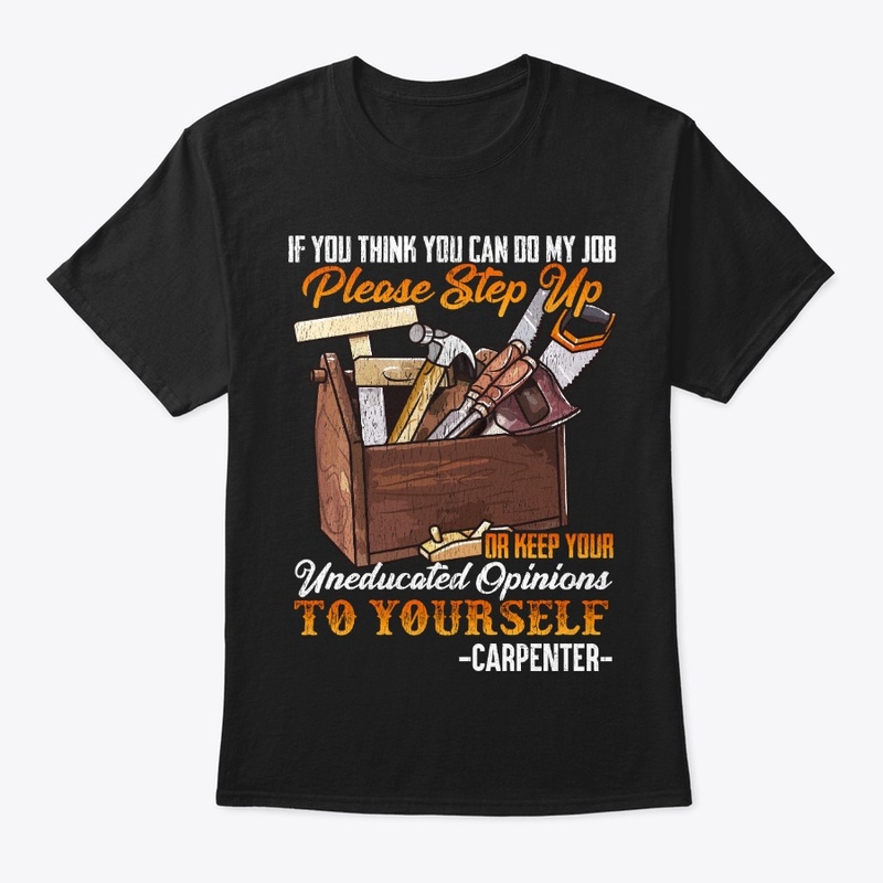 Funny Carpenter Gift Do My Job