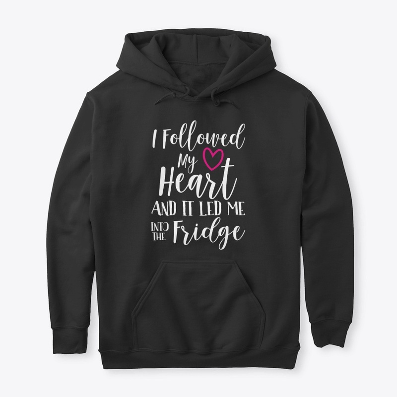 I Followed my Heart and It Led Me