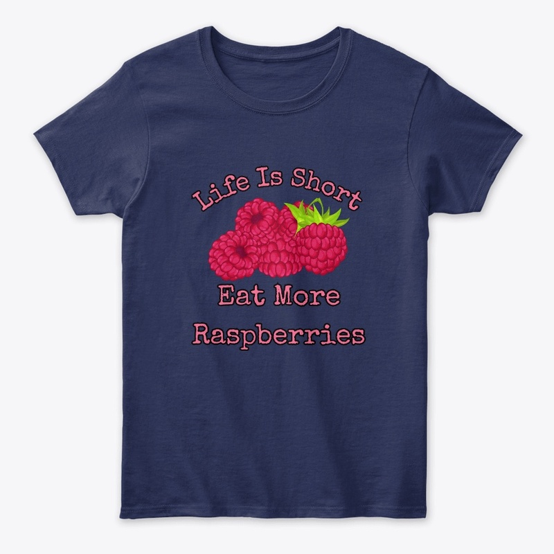 Life is short, eat more raspberries IV