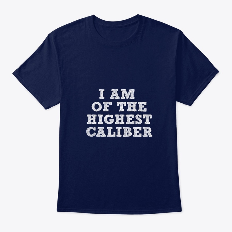 Only Those of the Highest Caliber