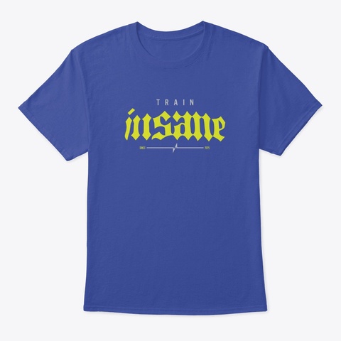 Train Insane Deep Royal T-Shirt Front