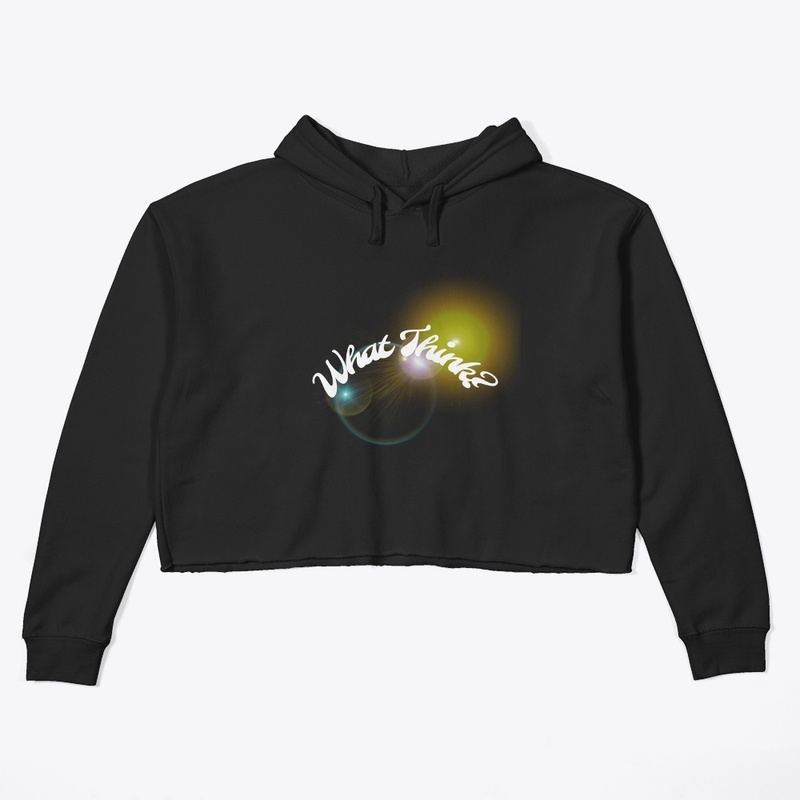 What Think?