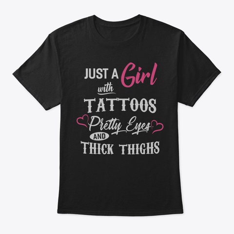Just A Girl With Tattoos Pretty Eyes And Black T-Shirt Front