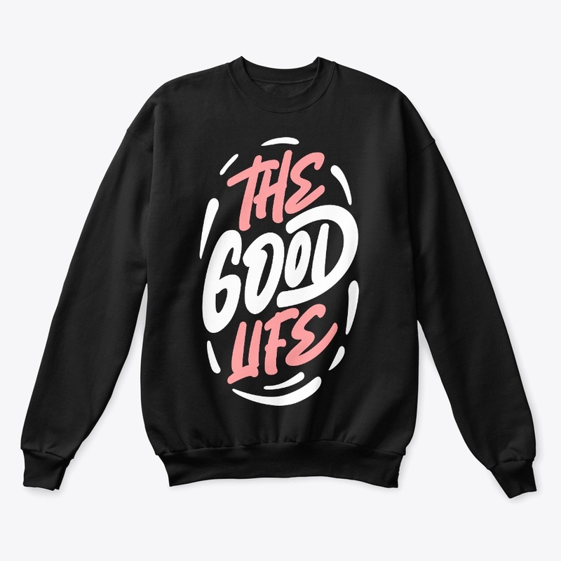 THE GOOD LIFE
