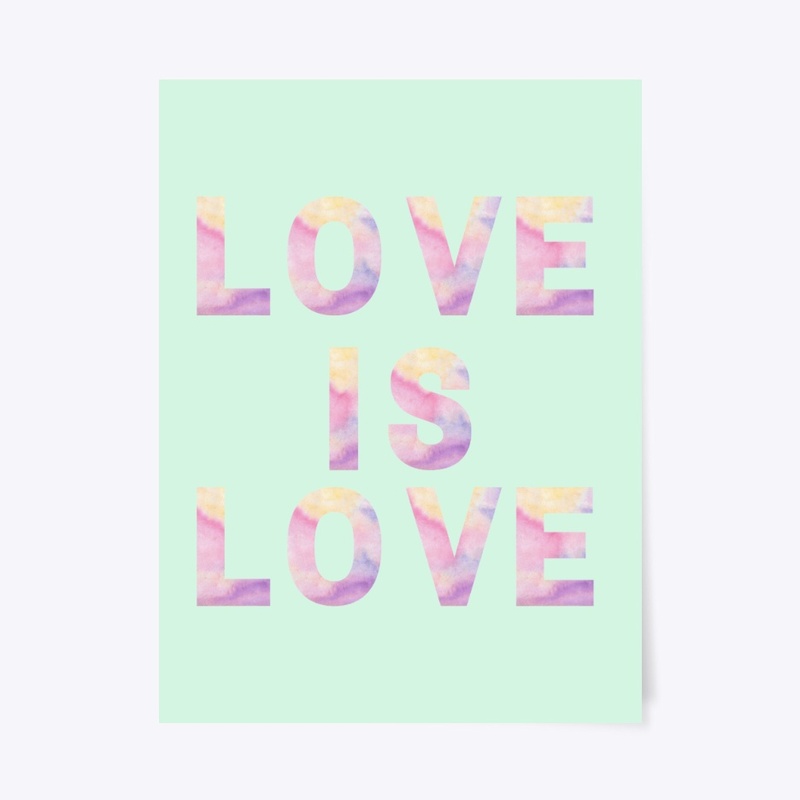 Love Is Love - Watercolour Pride