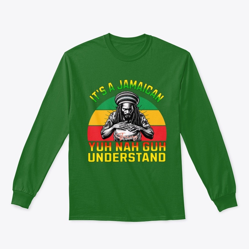 Jamaican Thing Yuh Nah Guh Understand