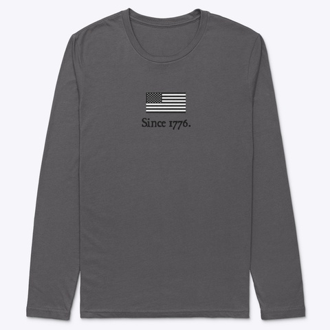 Since 1776 Signature Long Sleeve Heavy Metal T-Shirt Front