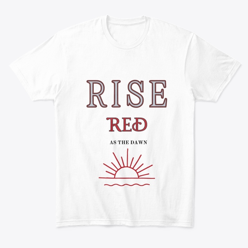 "Rise, red as the dawn"