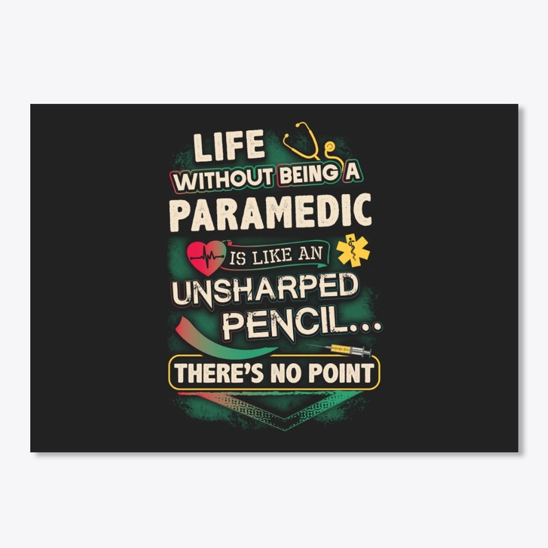 Paramedic's Life Shirt
