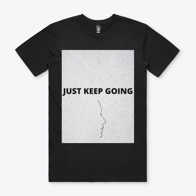 JUST KEEP GOING