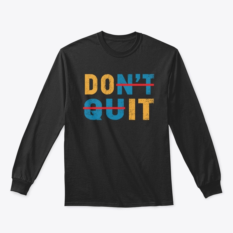 Don't Quit