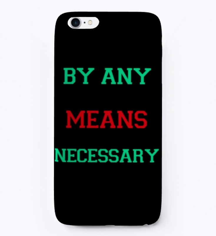BY ANY MEANS NECESSARY