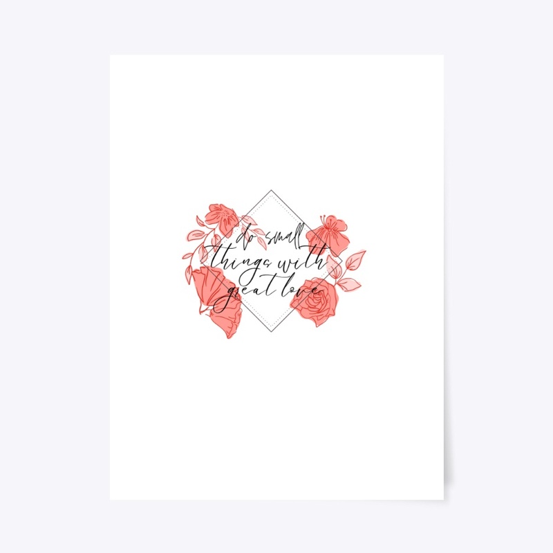 do small things with love