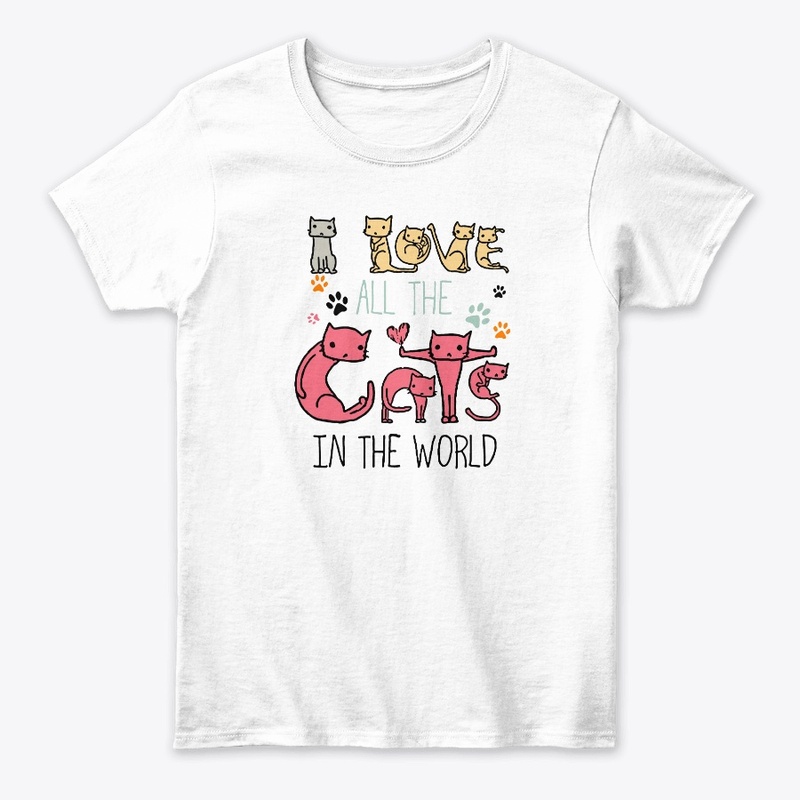 I Love All The Cats In The World