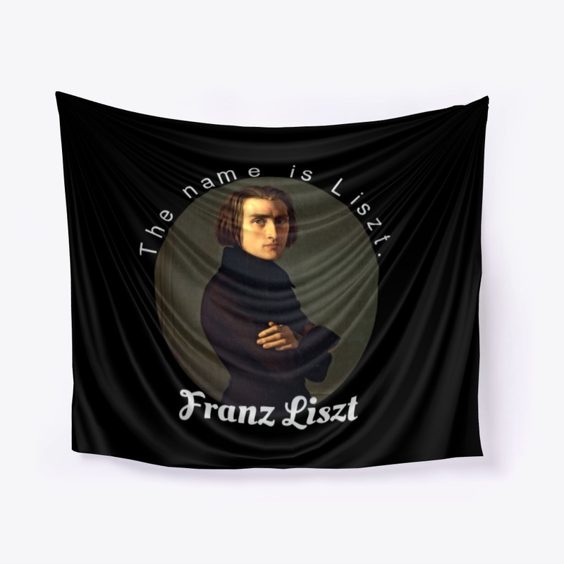 The Name Is Liszt. Franz Liszt.
