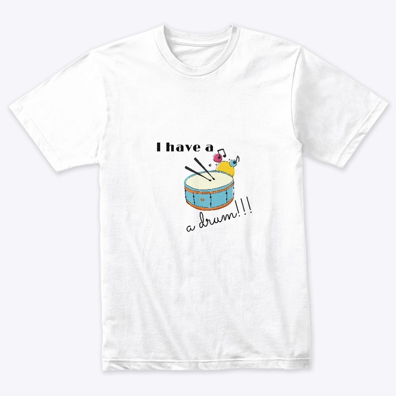 I HAVE A DRUM