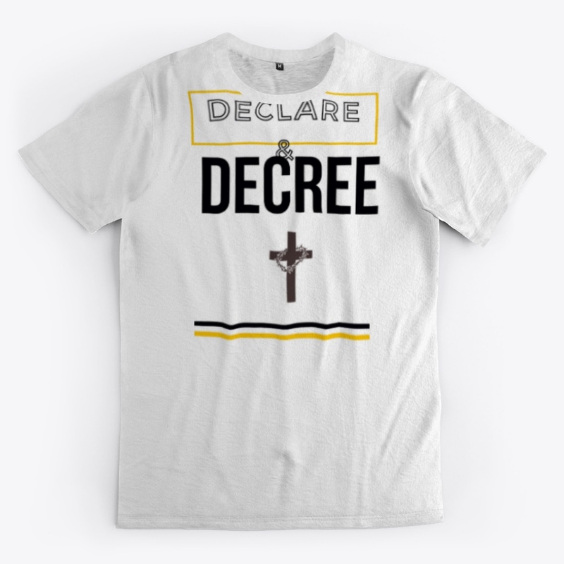 Declare & Decree (as God's Word says)