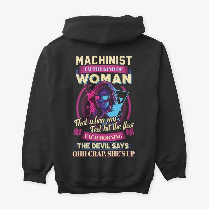 Kind of Female Machinist hoodie