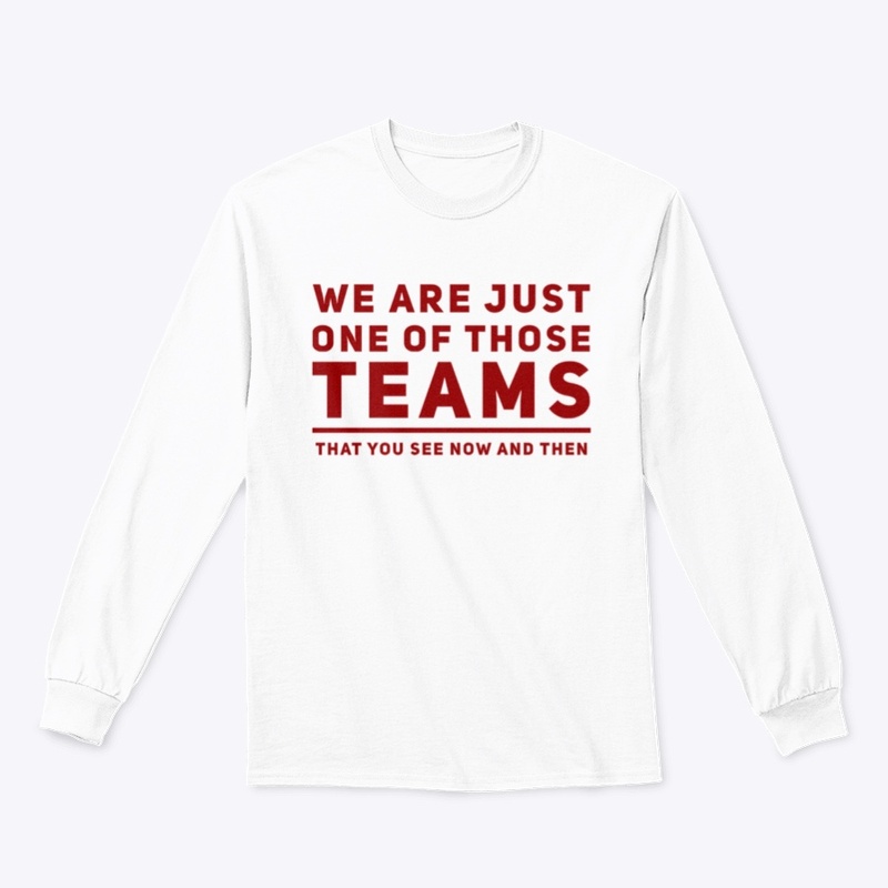 We are just . . . 