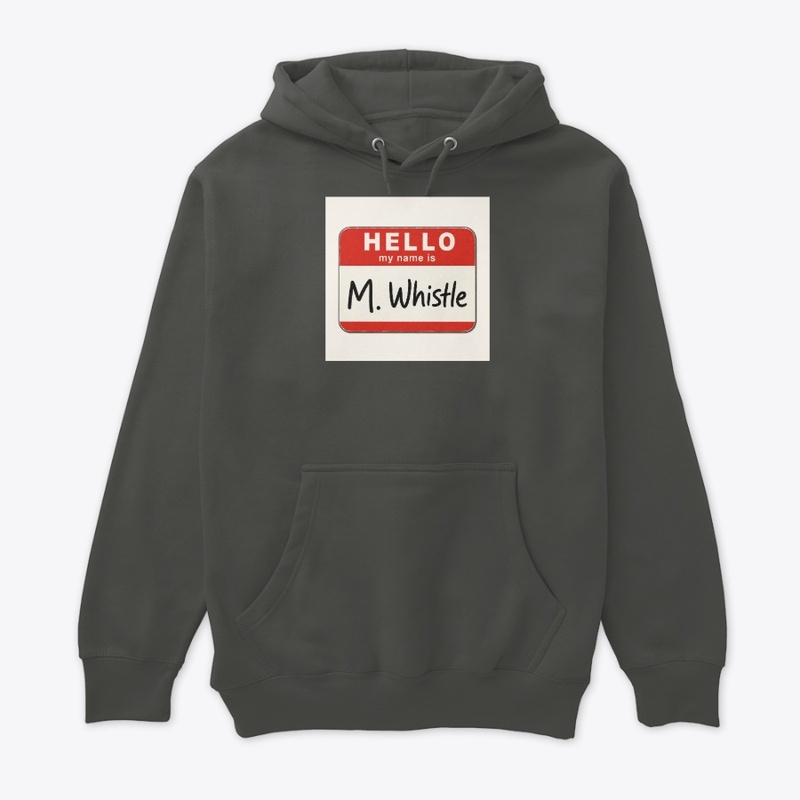 M. Whistle