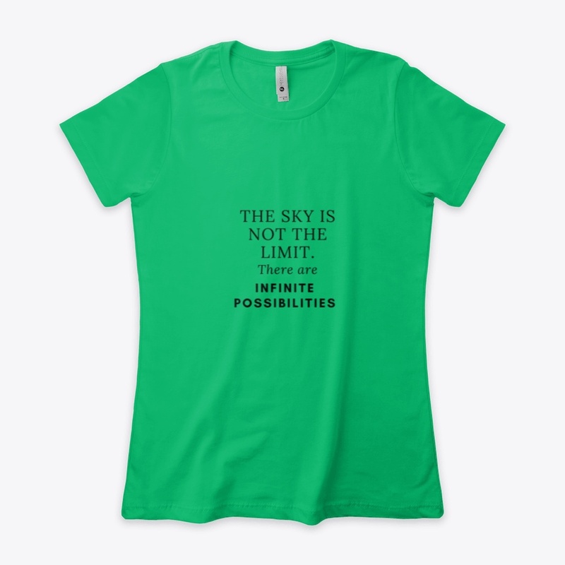 The sky is not the limit ,t-shirt  gift