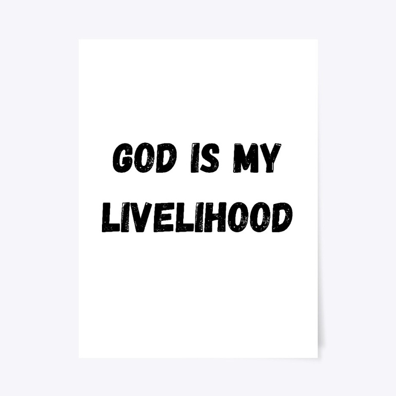 God is my livelihood