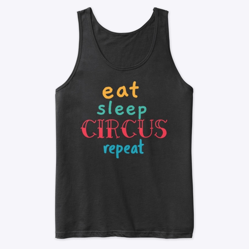 eat sleep circus repeat