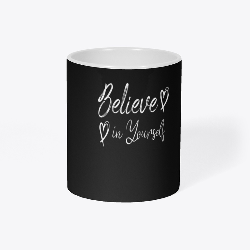 believe in yourself