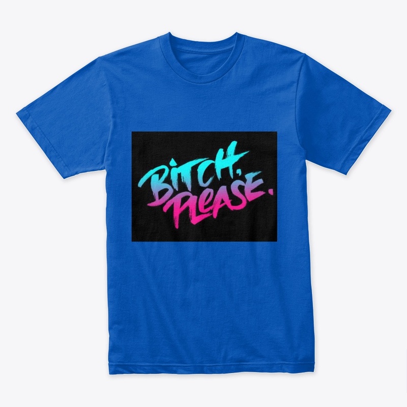 BITCH-PLEASE