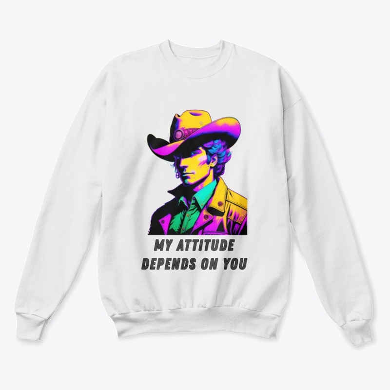 My Attitude Depends On You T-SHIRTS 