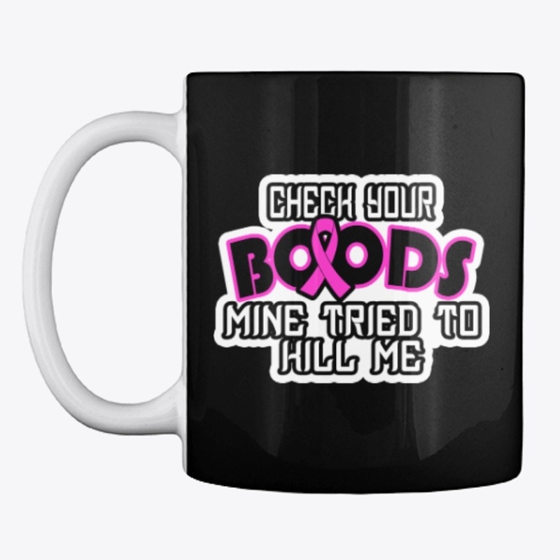 Check Your Boobs Mine Tried To Kill Me