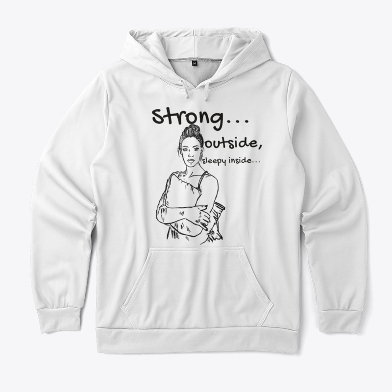 Strong Outside, Sleepy Inside