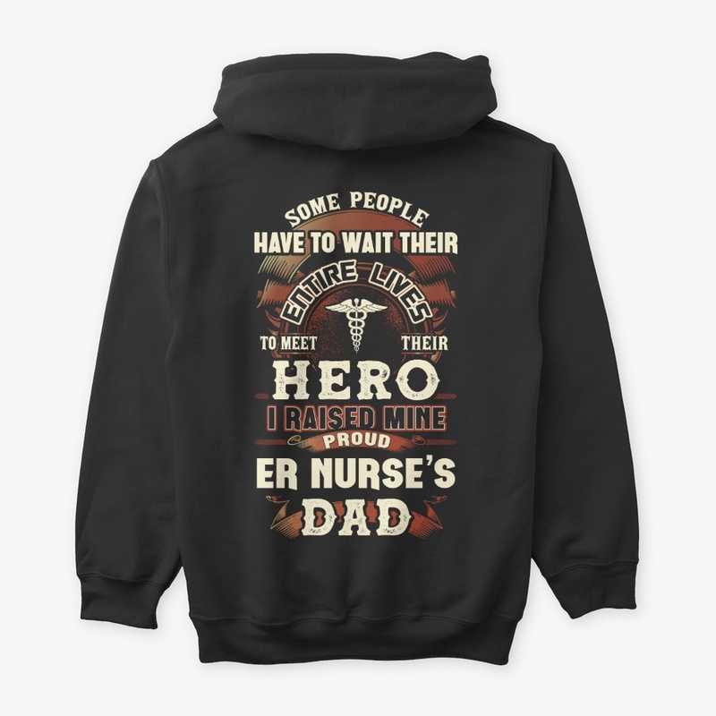 Proud ER Nurse's Dad